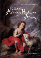 L’occidente fra Astrologia, Rivelazione Ateismo